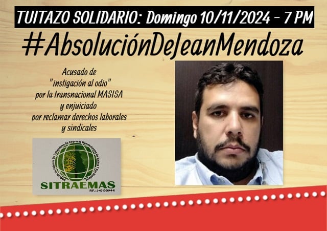 Convocatoria a Tuitazo Solidario con el dirigente sindical Jean Mendoza, Secretario General de SITRAEMAS